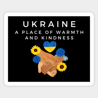 Ukraine A Place of Warmth and Kindness Magnet